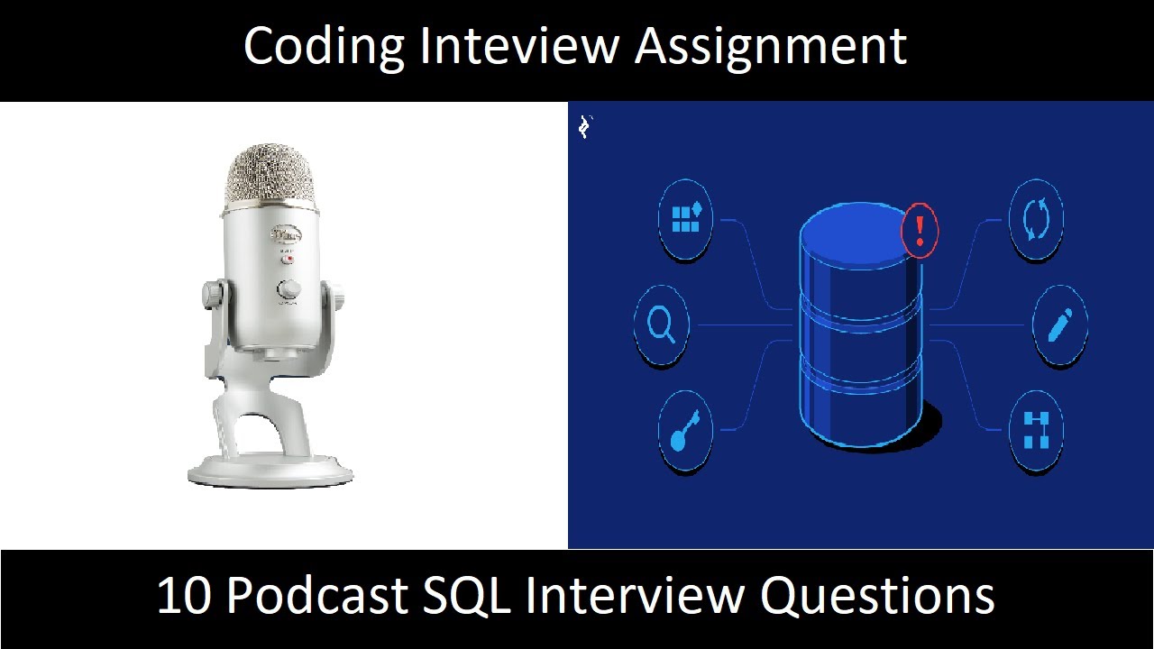 IQ 60: 10 Podcast SQL Interview Questions