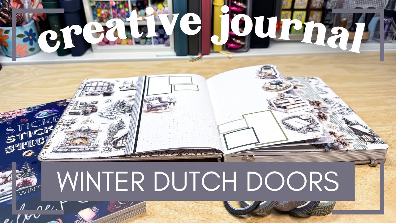 Creative Journal Setup 2025 [Winter Dutch Doors for Kim]