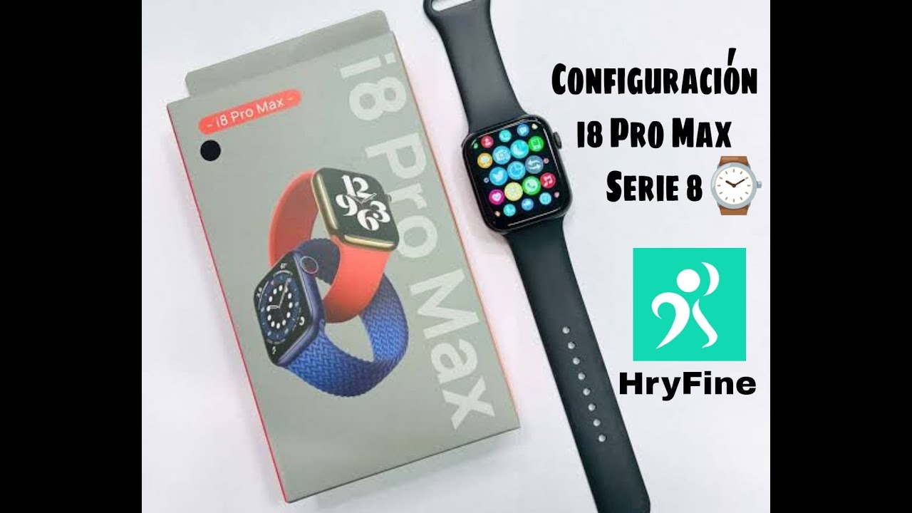 CONFIGURACIÓN SMARTWACH I8 PRO MAX SERIE 8 2022 | D'TODO STORE⌚✅