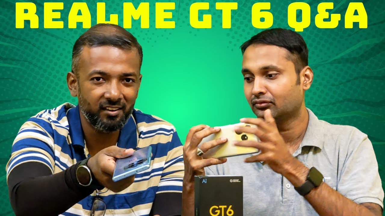 realme GT 6 Q&A - GT 6T vs GT 6, vs OnePlus 12R, 5G VoNR, Dolby Vision, Atmos, Heating, SoT?