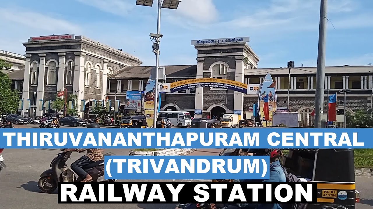 Thiruvananthapuram Central (Trivandrum) Railway Station