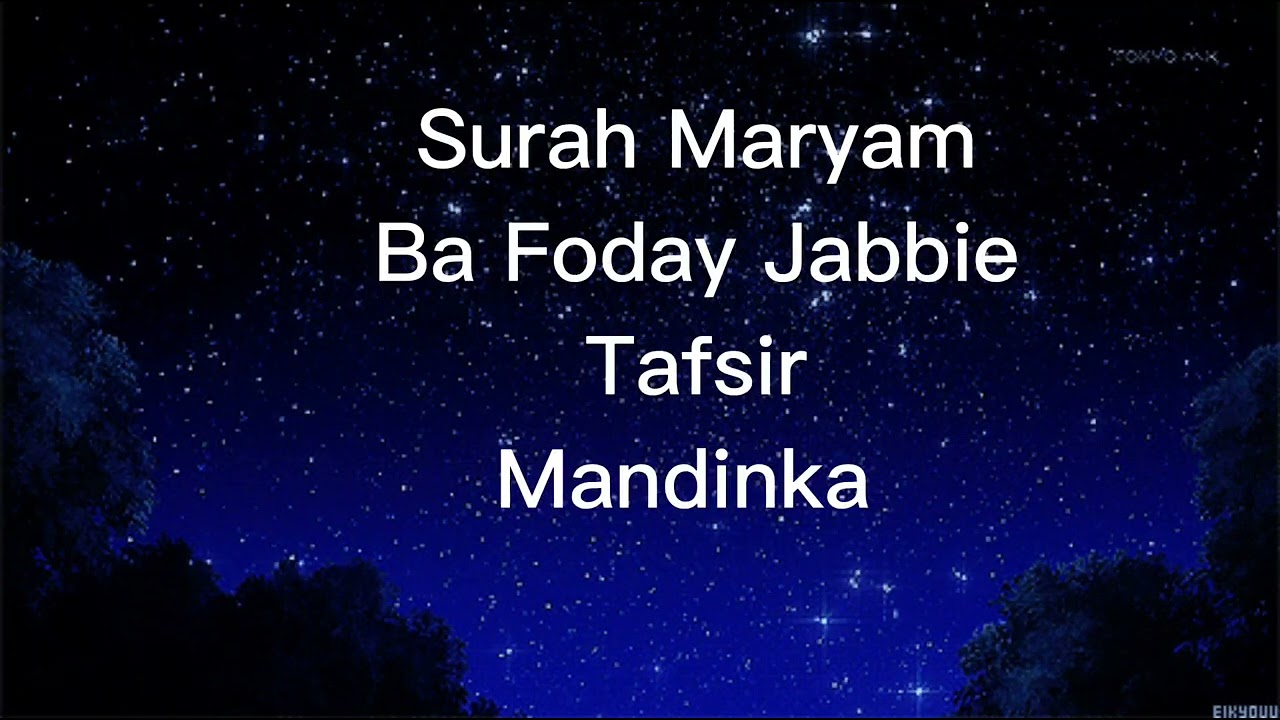 Ba Foday Jabbie Tafsir Quran Mandinka Surah Maryam