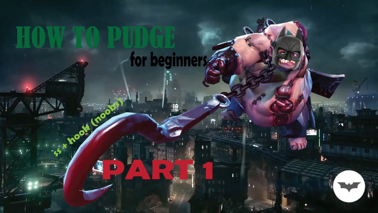 How To Pudge Dota 2 (Noobs Version)