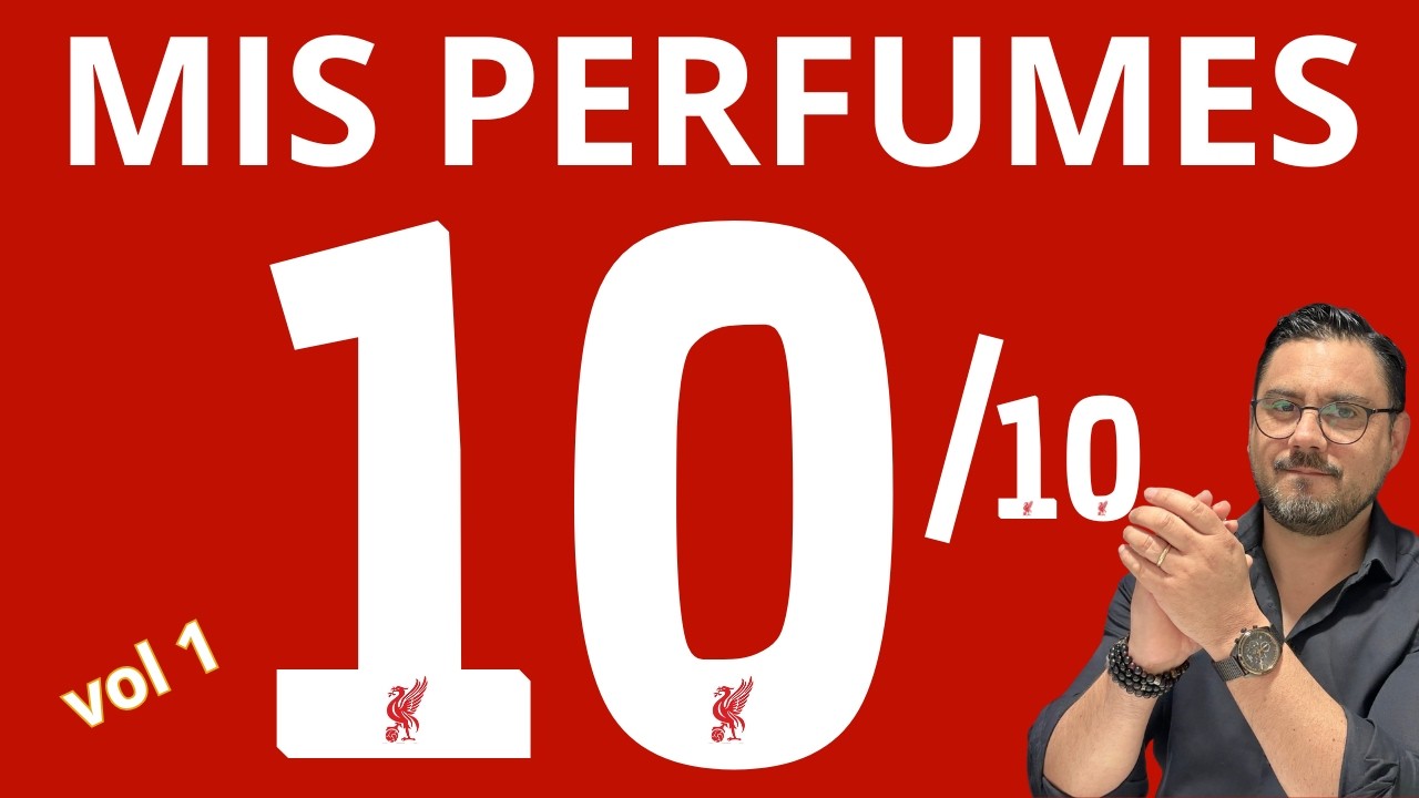 Los Perfumes 10 de 10 de Mi Colección