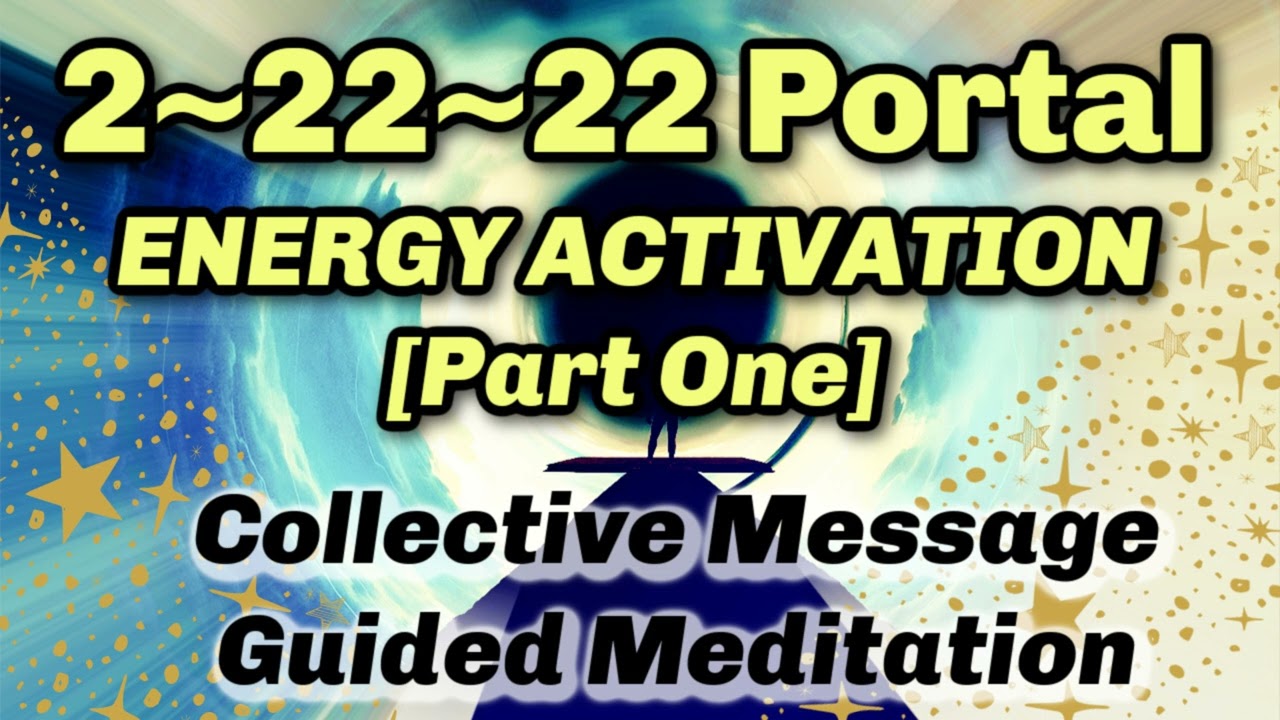 🌀2~22 Portal Energy Activation 🌀 Unification & End of Internal Struggle ✨Guided Meditation [Pt. 1]