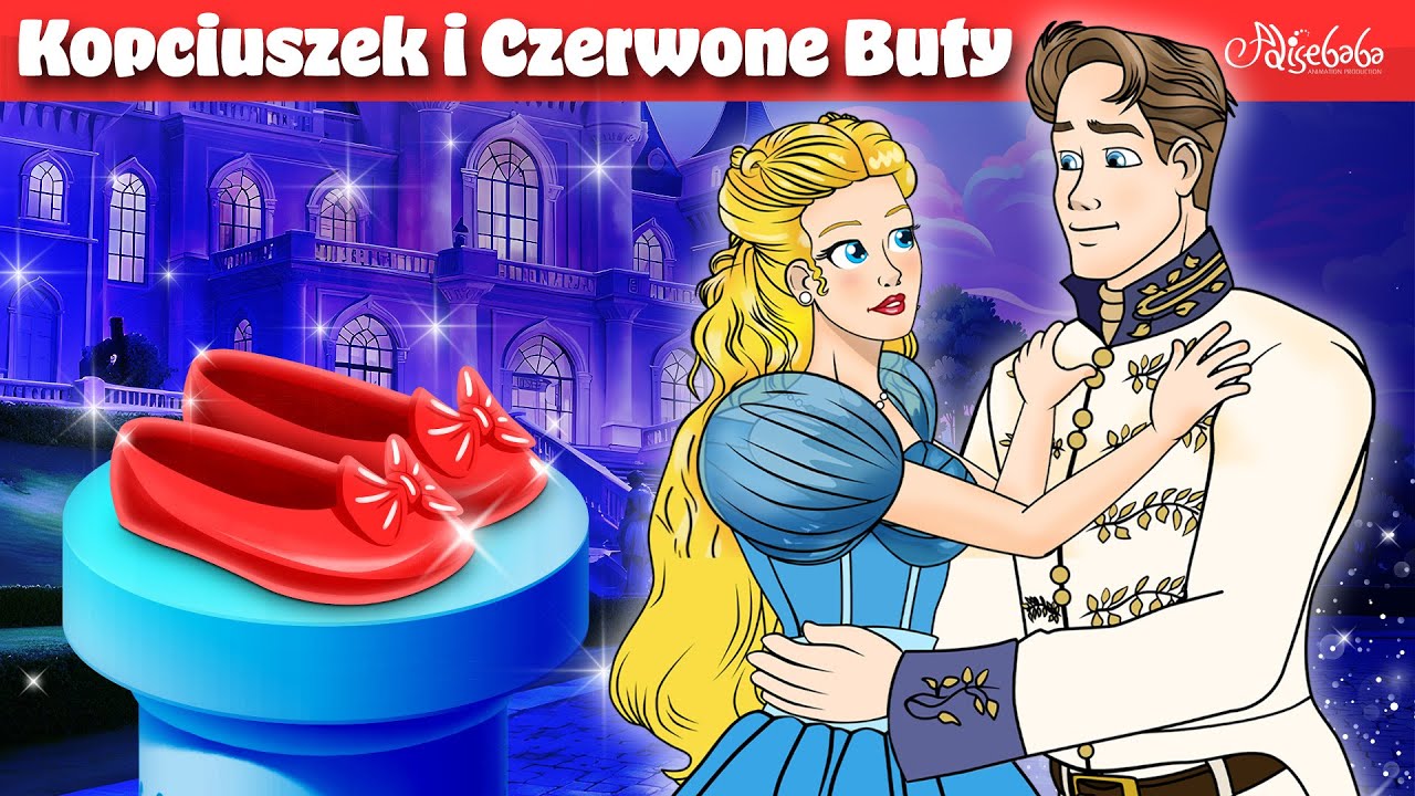 Kopciuszek i Czerwone Buty ✨👠 | Bajki po Polsku | Bajka i opowiadania na Dobranoc | Kresk&oacute;wka
