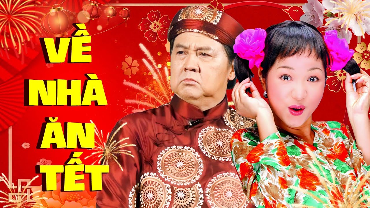 Về Nhà Ăn Tết - Thúy Nga & Bảo Quốc | Hài Tết Cười Té Ghế