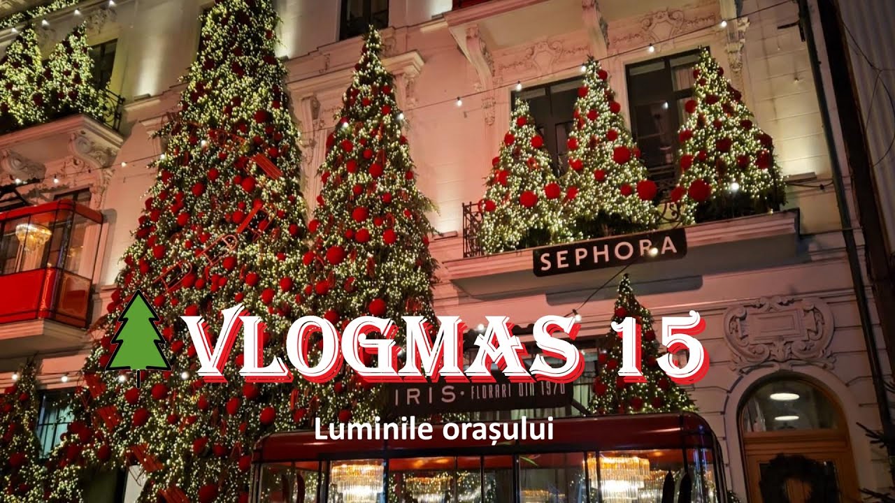 Vlogmas 15/ Luminile orasului