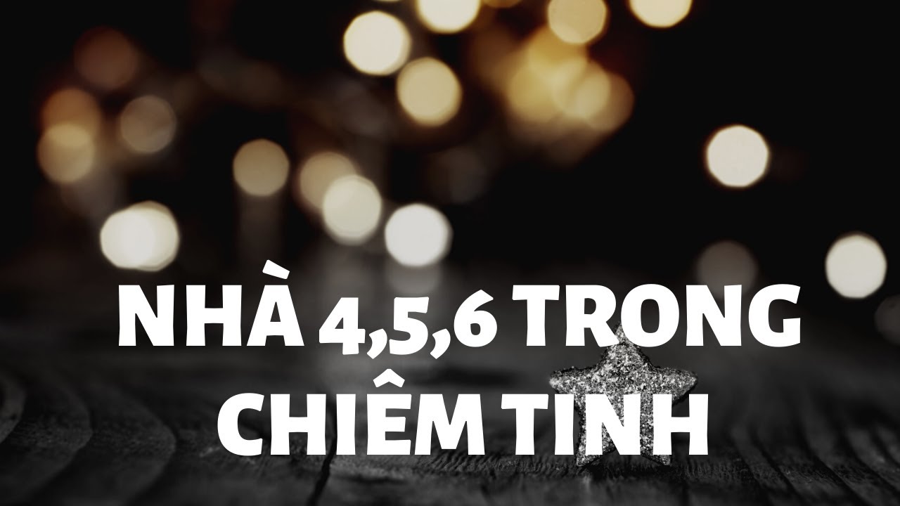 nhà 4,5,6 trong chiêm tinh • MAGIC RADIO • CHIÊM TINH #18