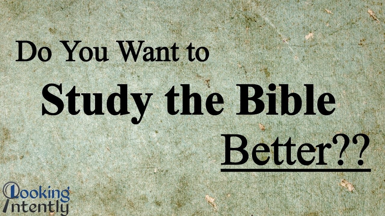 Do You Want to Study the Bible Better? (A S.O.A.P. - like approach)