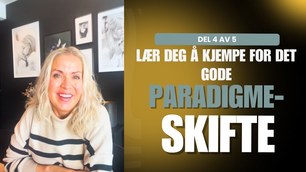 Paradigmeskifte 4 av 5, lær deg å kjempe