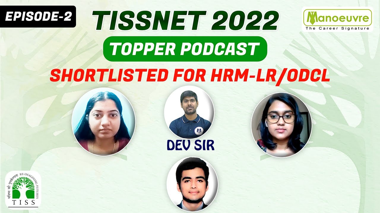 TISSNET- 2022 I EPISODE -2  TOPPER PODCAST SHORTLISTED FOR HRM -LR / ODCL.