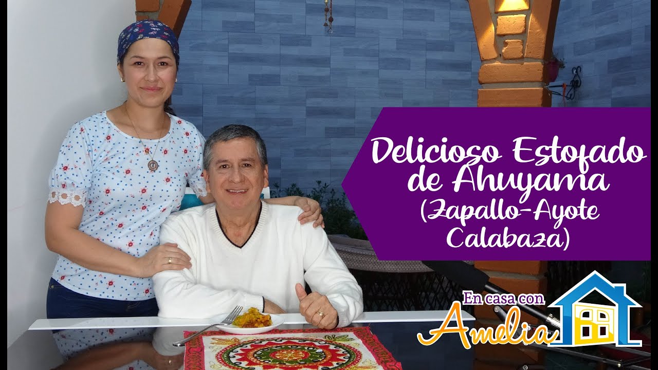 DELICIOSO ESTOFADO de AHUYAMA (Zapallo-Ayote-Calabaza)-| En casa con Amelia