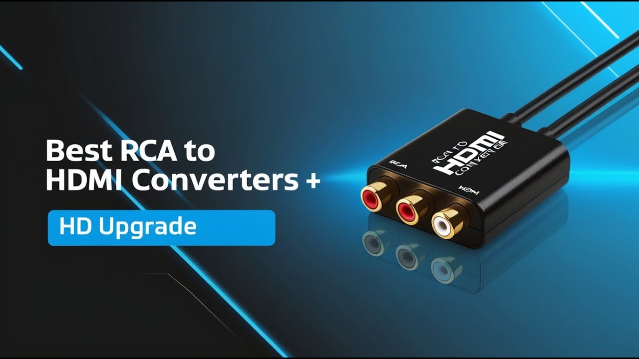 5 Best RCA to HDMI Converters in 2026 – Upgrade Your Retro Devices