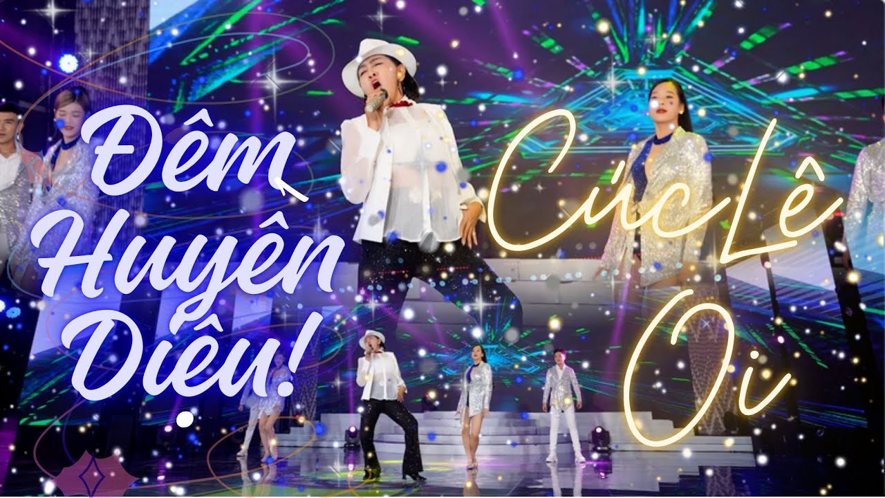 ♫ ĐÊM HUYỀN DIỆU - Cúc Lê Ơi ❣ COMEBACK ♫ 2025 #xuhuong #trending