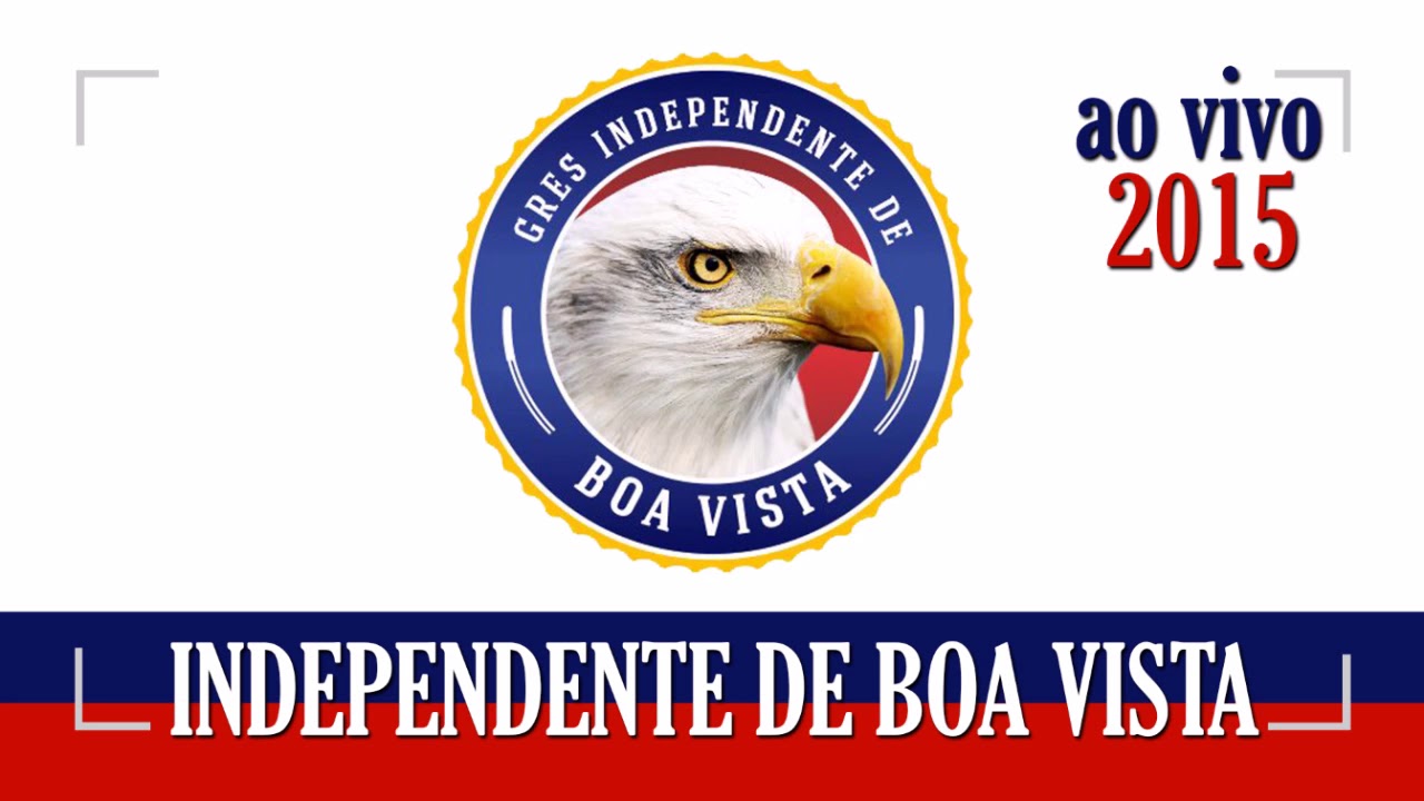 Independente de Boa Vista 2015 Ao Vivo