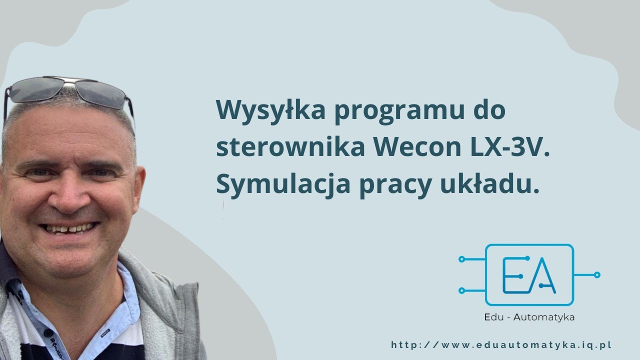 Wysyłka programu do sterownika Wecon LX-3V. Symulacja pracy układu.