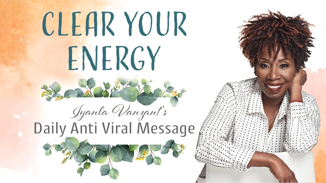 Iyanla's Anti Viral Message - Day 60