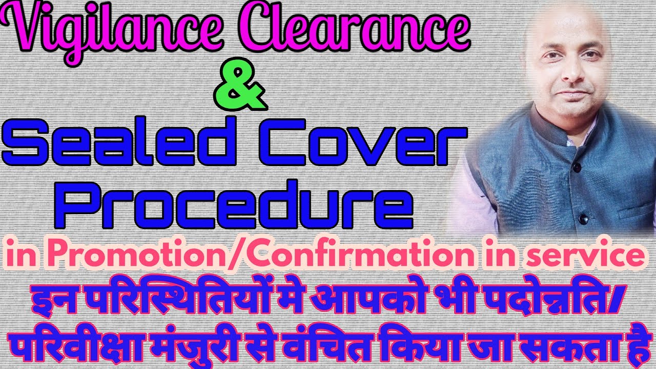 Vigilance Clearance & Sealed Cover Procedure in Promotion/confirmation in service!