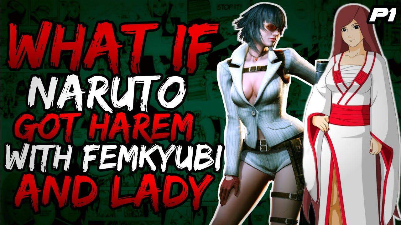 What if Naruto Got Harem with Fem Kyubi and Lady? (NarutoxDevilMayCry)// Part 1 //