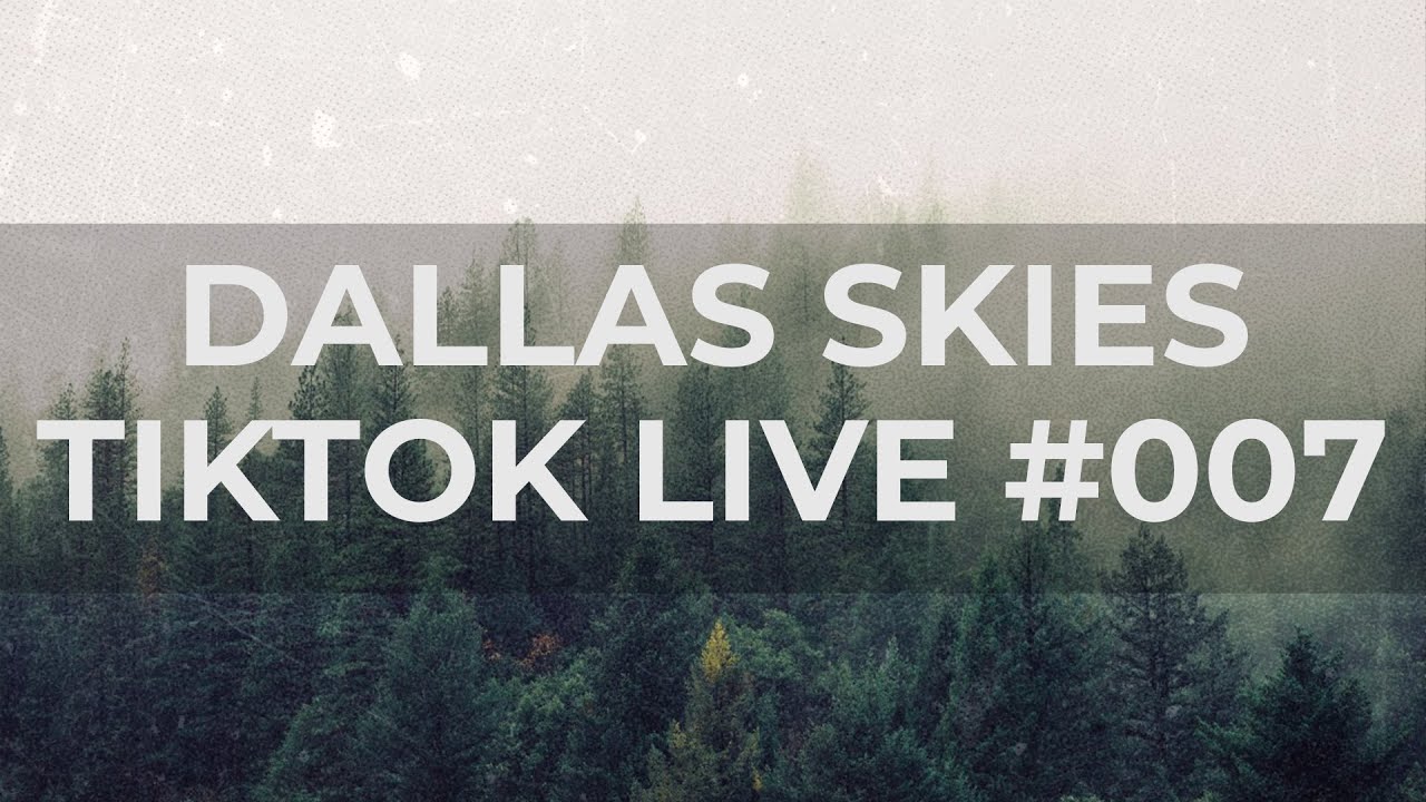 Official Dallas Skies - TikTok LIVE 007
