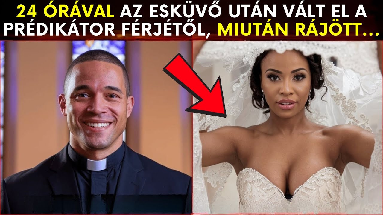 24 órával az esküvő után elvált a lelkész férjétől, amikor rájött...