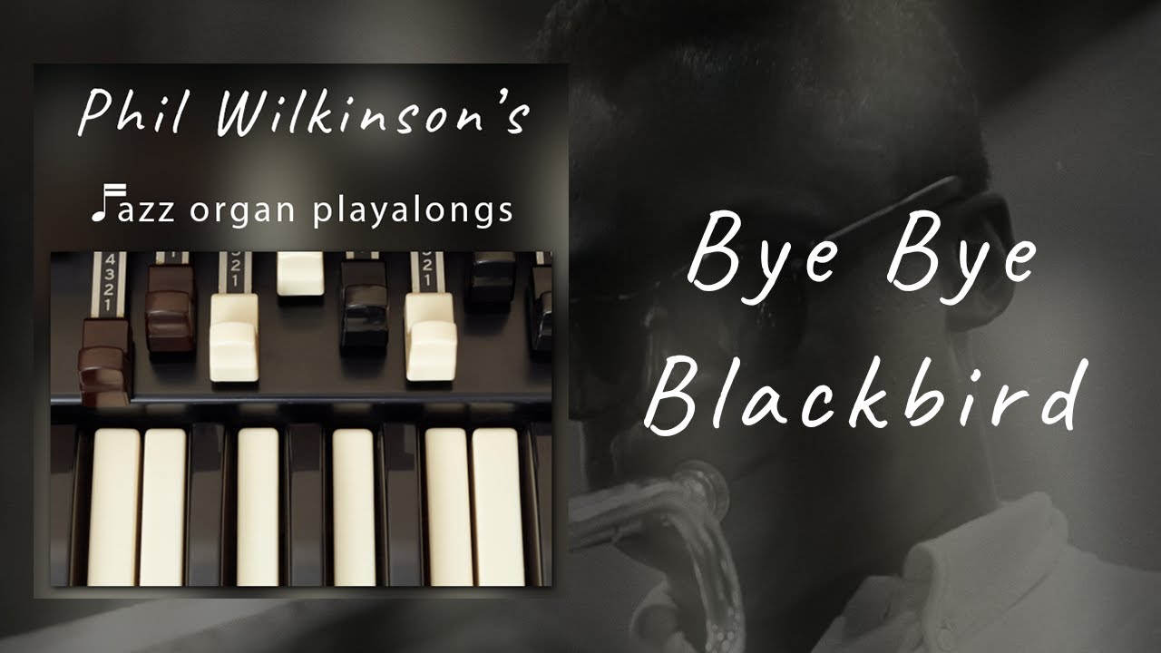 Bye Bye Blackbird - Organ and Drums - Backing Track