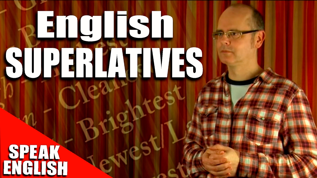 English Superlatives - how to use superlatives in English - learn English with Duncan