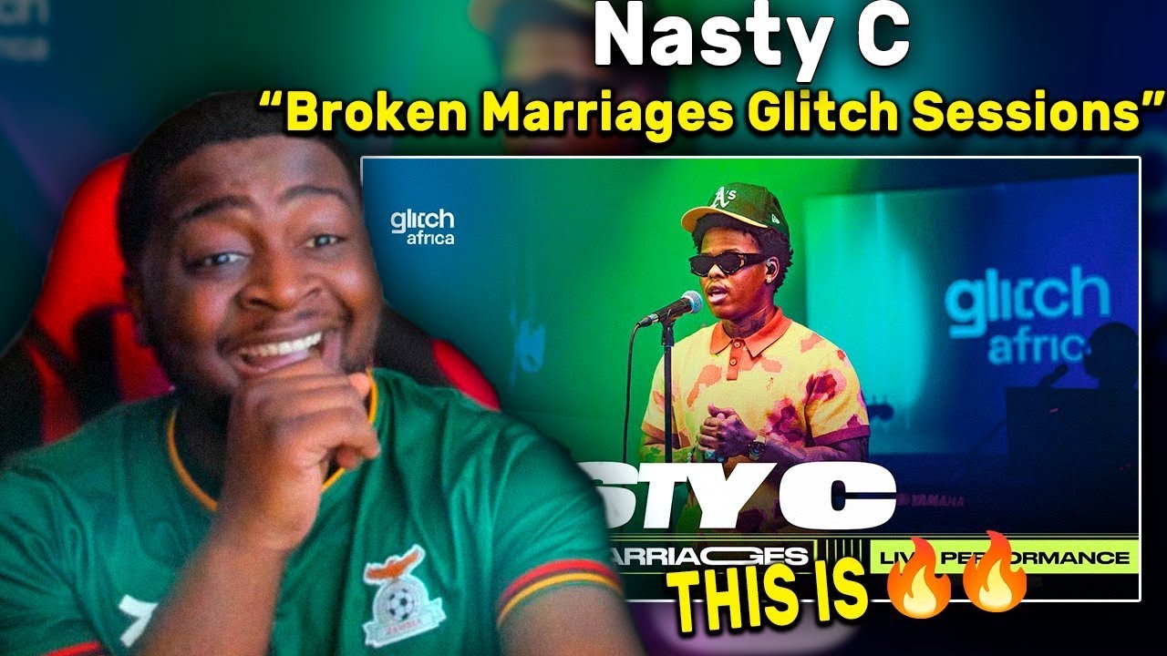 Nasty C - Broken Marriages | Glitch Sessions | REACTION
