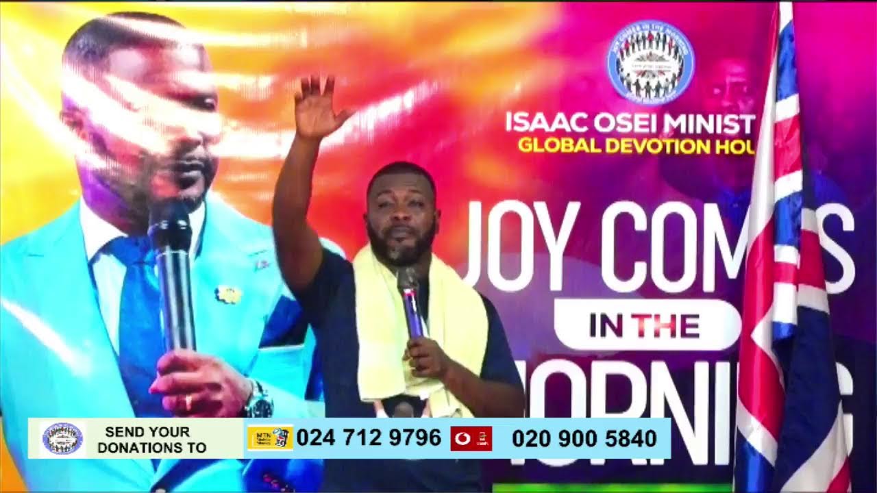 JOY COMES IN THE MORNING| PRAYERS | Rev. Isaac Osei | EPISODE 483