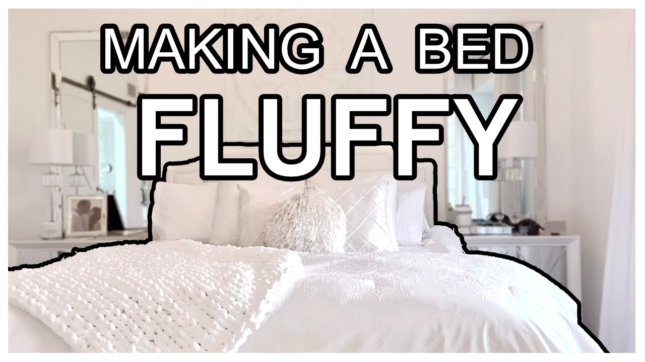 Making a Bed FLUFFY