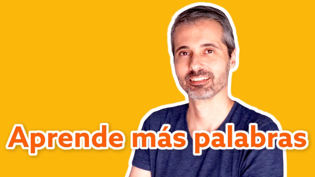 Cómo aprender vocabulario en español