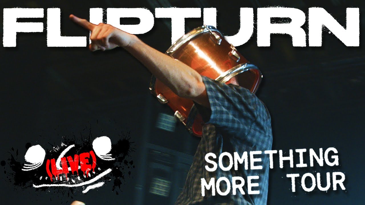 Flipturn (LIVE) - The Mill & Mine (SOLD OUT) -  “Something More” Tour