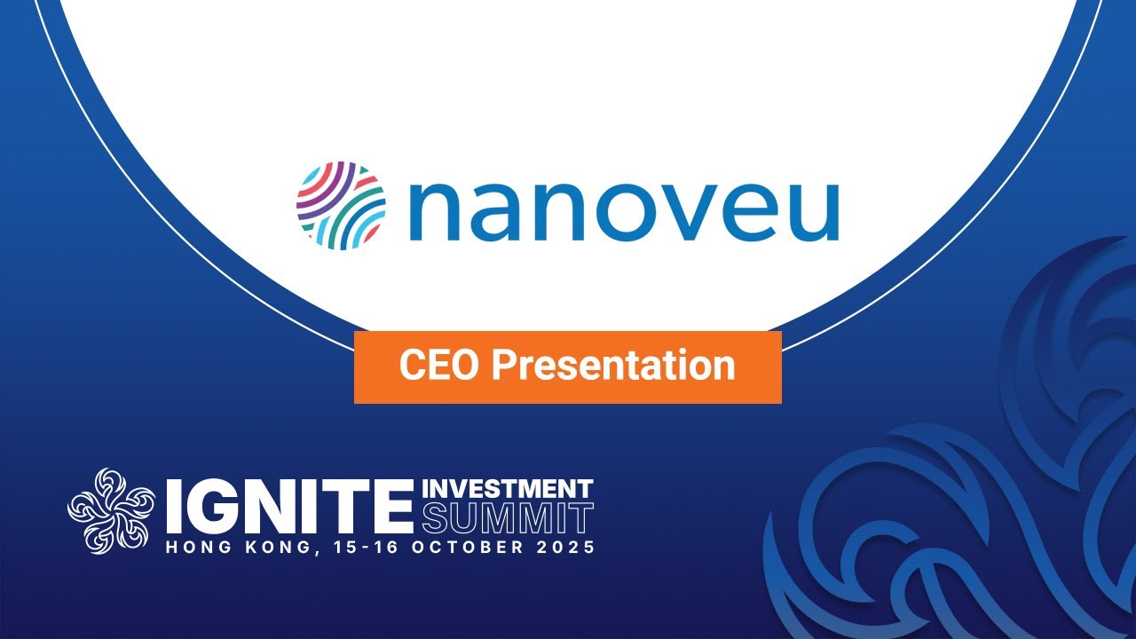 Presentation: Nanoveu - Ignite Investment Summit, Hong Kong, October 2025