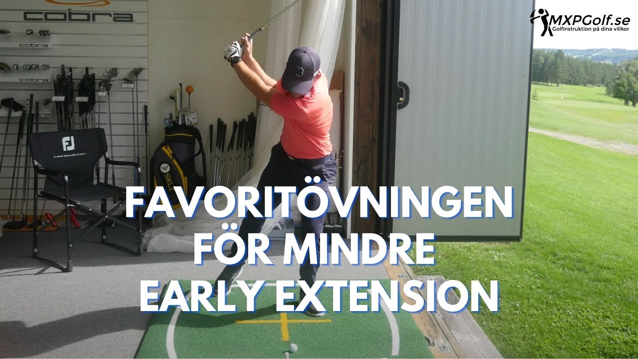 Bli av med din Early Extension! MXPGolf.se