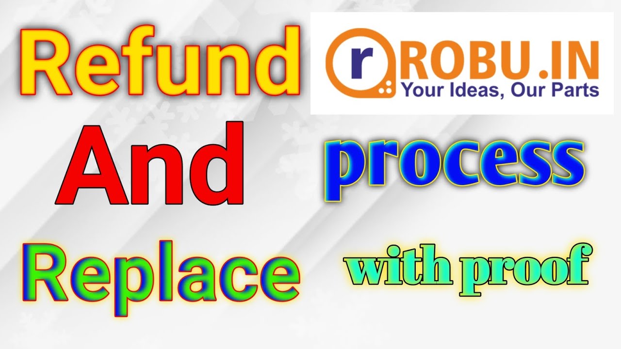 refund and replace method from robu.in