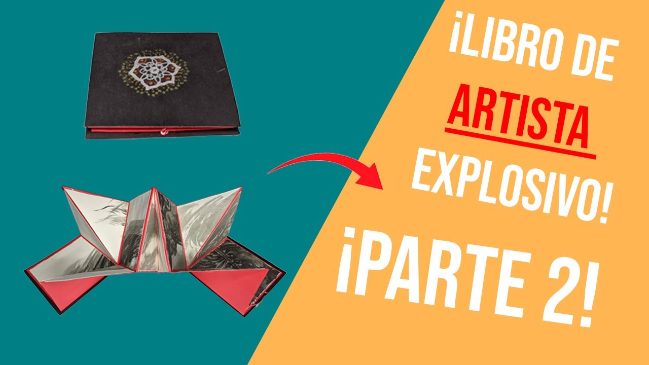Como Hacer Un Libro de Artista [PARTE 2] | Libro Explosivo 💥