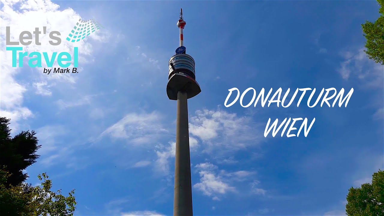Donauturm Wien (Österreich/Austria) | Let's Travel