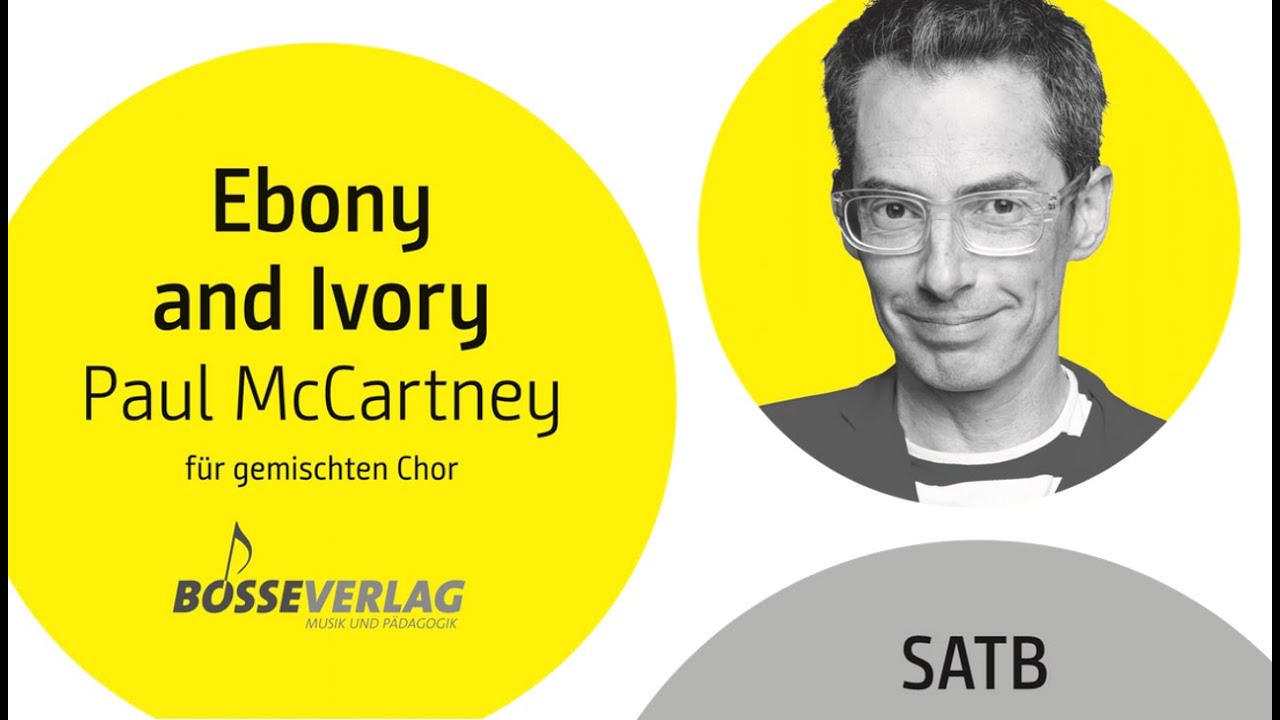 Ebony and Ivory - für Chor gemacht
