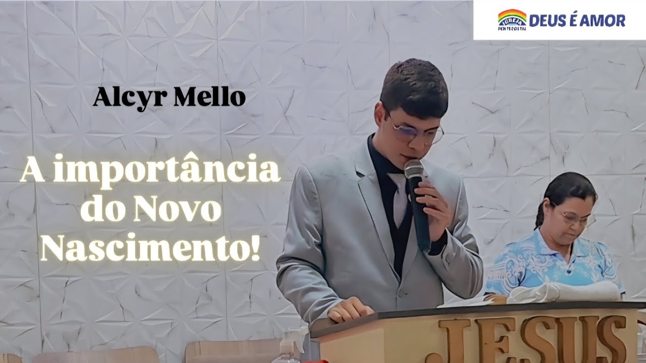  A IMPORTÂNCIA DO NOVO NASCIMENTO!✝️ / IPDA SEDE CENTRAL B. DAS AMÉRICAS | Alcyr Mello