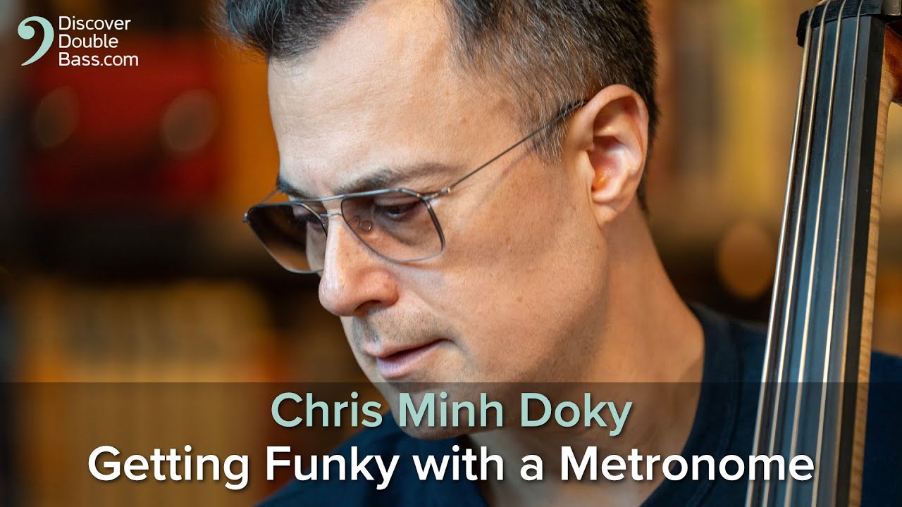 Getting Funky with a Metronome - Upright bass lesson by Chris Minh Doky