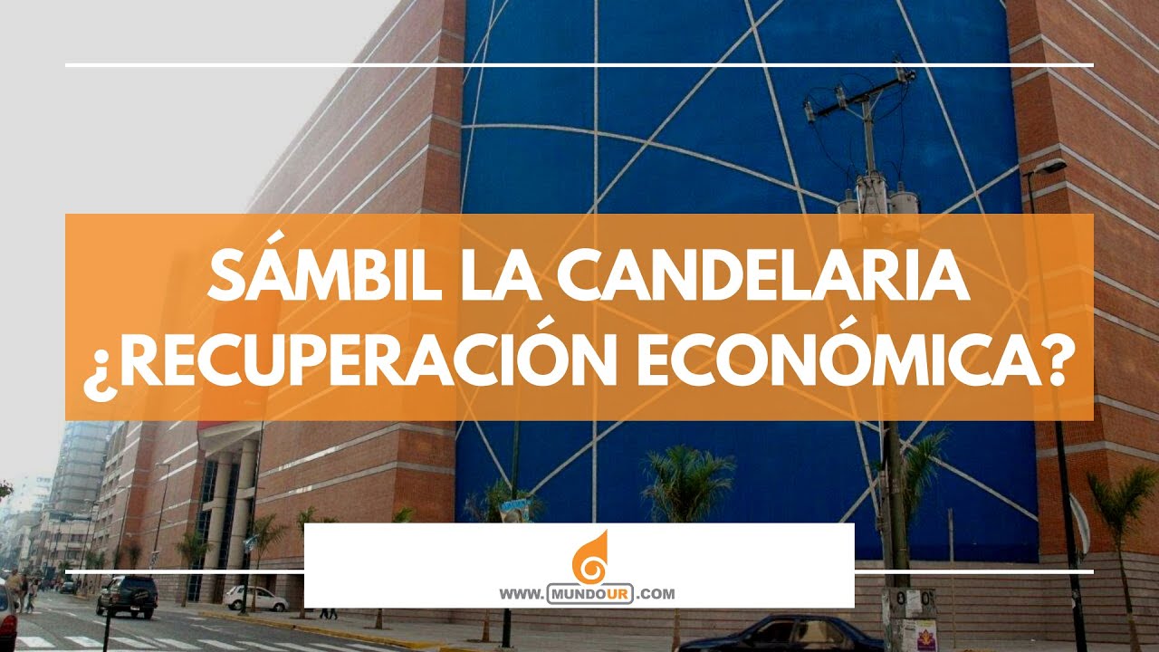 ¿Sámbil La Candelaria, un paso a la recuperación económica?