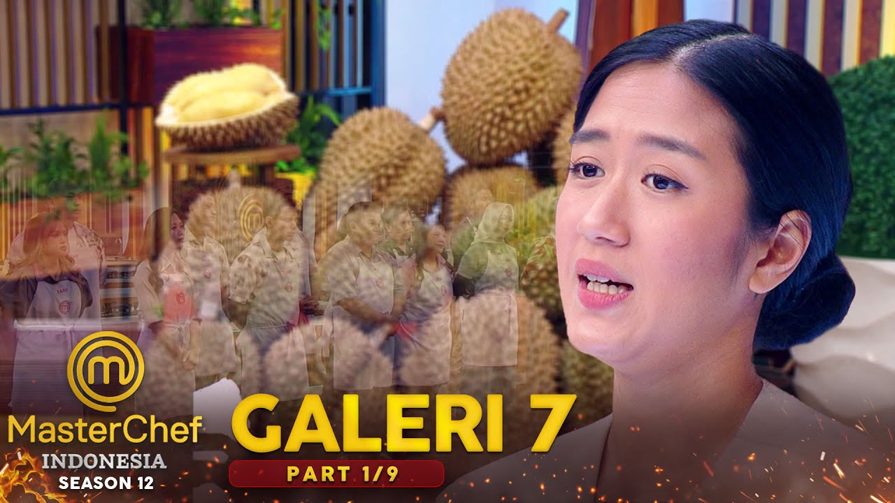 Chef Renatta Beri Tantangan Durian Untuk All Peserta | Galeri 7 (1/9) | MASTERCHEF INDONESIA