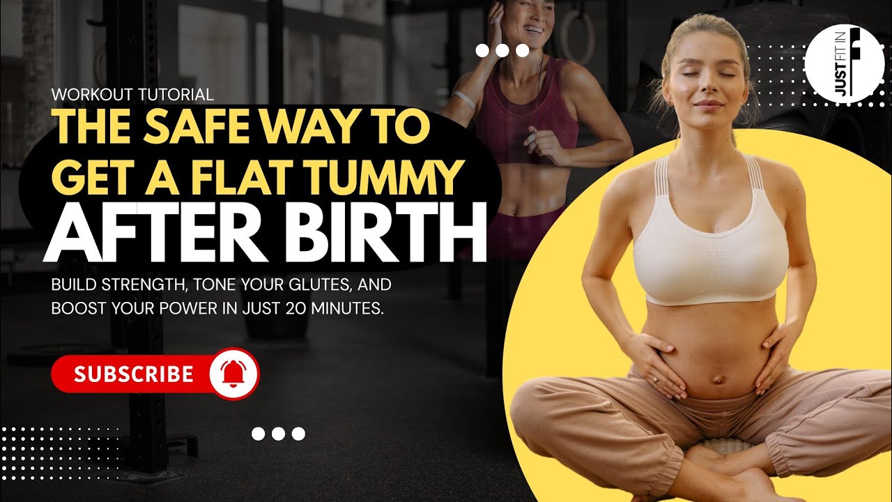 THE BEST WAY TO GET A FLAT TUMMY AFTER BIRTH BY JUST FIT-IN GLOBAL