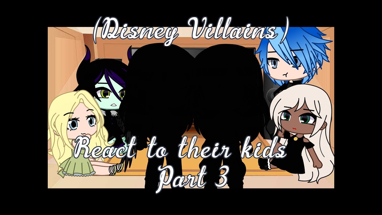 (Disney Villains) // Maleficent and Ursula react to their kids // part 3 // Gacha Club // read desc