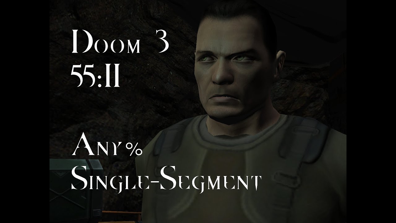 Doom 3 - Any% - Single-Segment Speedrun - 55:11