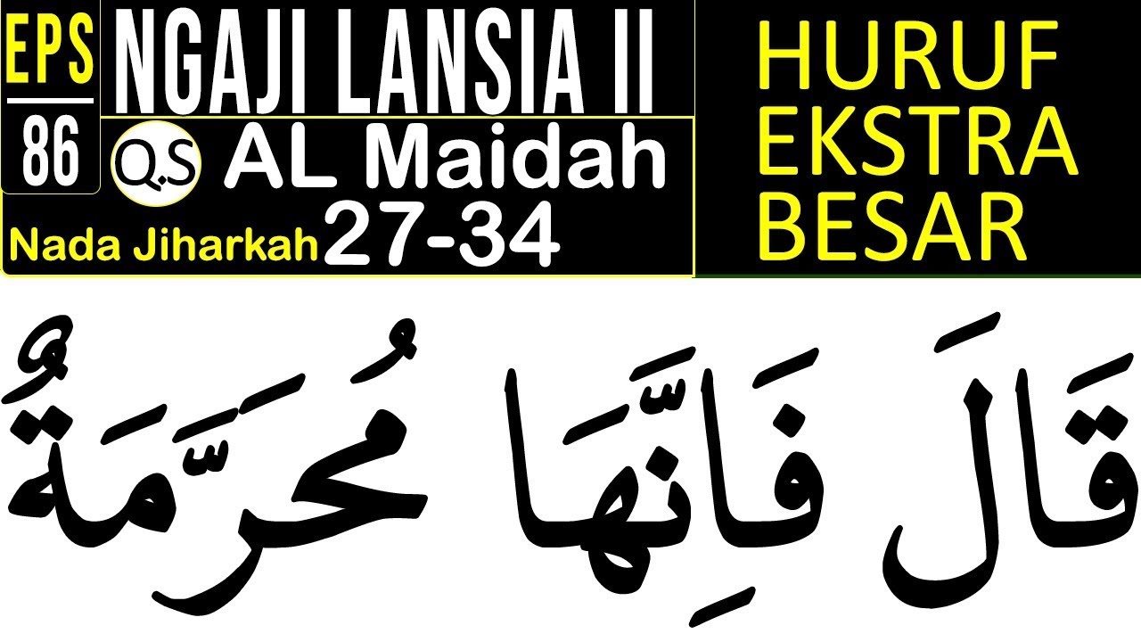 Lansia Khatam II: Al Maidah 27-34 Tartil Pelan