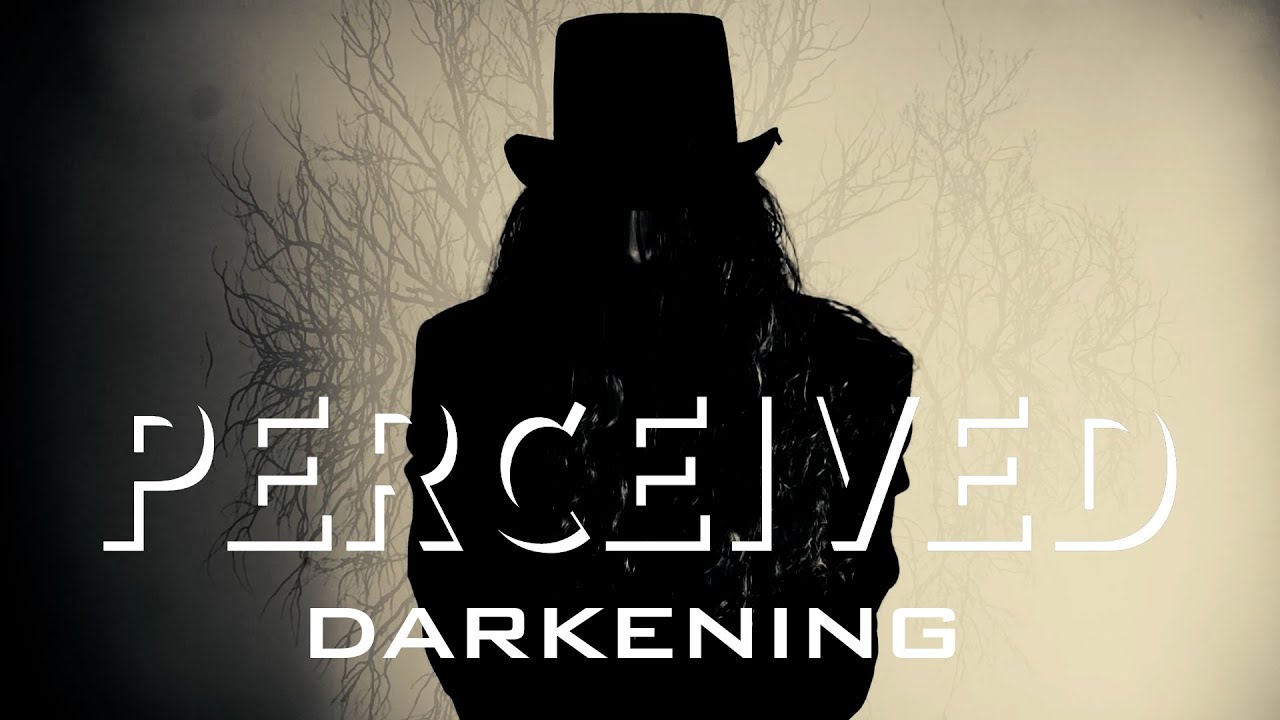 Perceived - Darkening (Official Music Video)