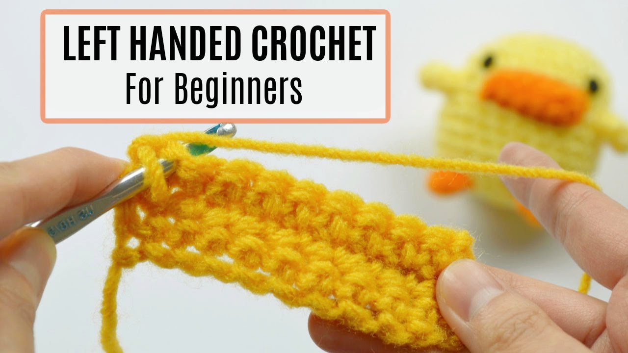 Left Handed Crochet for Beginners - Step by Step Tutorial