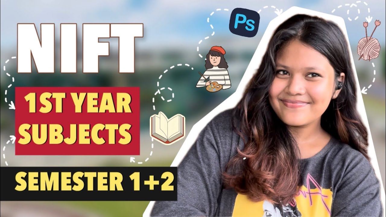 NIFT 1st Year Subjects Explained | Foundation Year Full Breakdown (Semester 1 + 2)